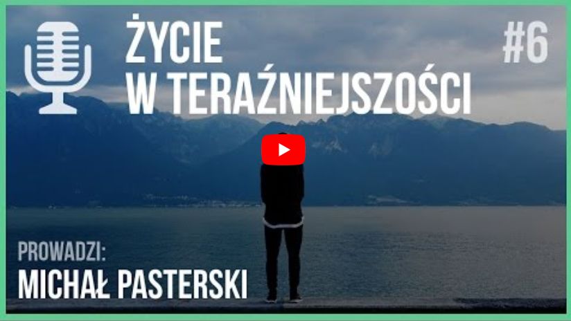 życie w teraźniejszości